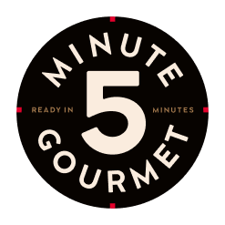 5 Minute Gourmet